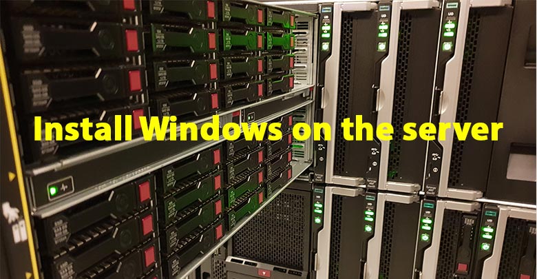 Install Windows on the server